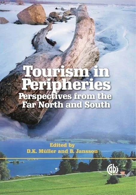 Tourism in Peripheries: Perspectives from the Far North and South (Cabi)