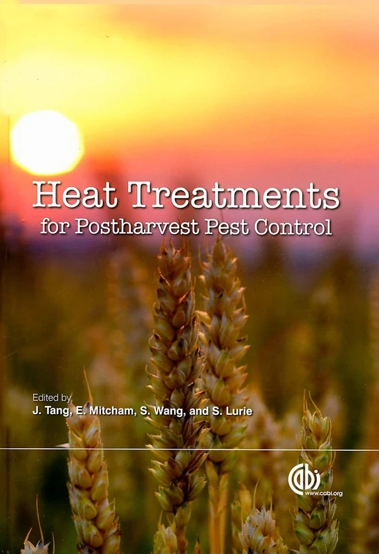 Heat Treatments for Postharvest Pest Control: Theory and Practice (Cabi International)