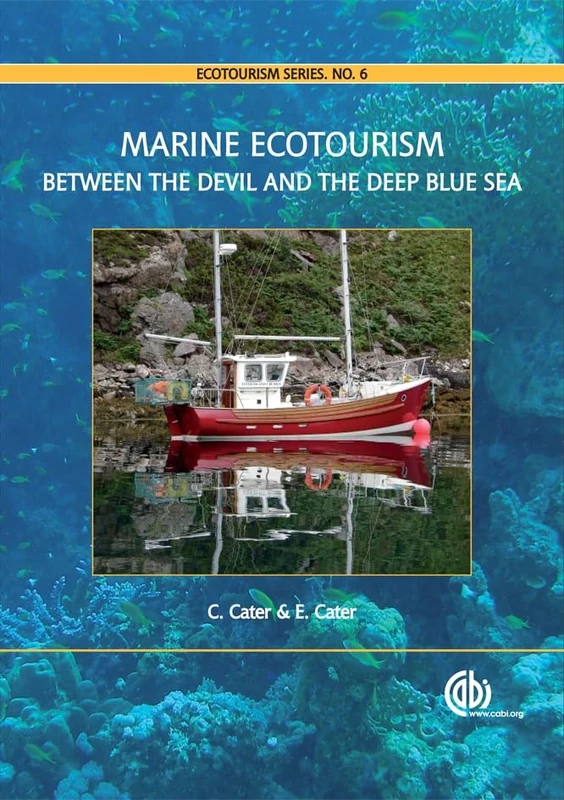Marine Ecotourism: Between the Devil and the Deep Blue Sea: 06 (Ecotourism Series)