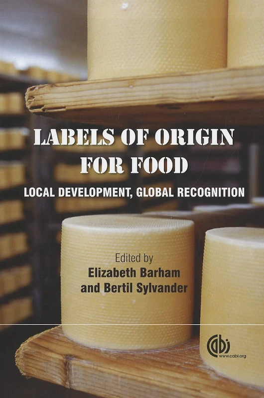 Labels of Origin for Food: Local Devleopment, Global Recognition
