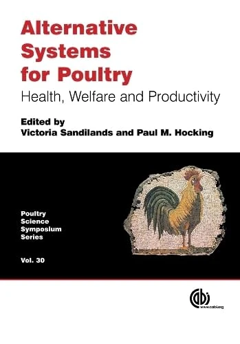 Alternative Systems for Poultry: Health, Welfare and Productivity (Poultry Science Symposium Series): 30 - Image 1