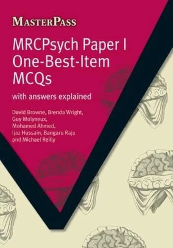 MRCPsych Paper I One-Best-Item MCQs: With Answers Explained (MasterPass)