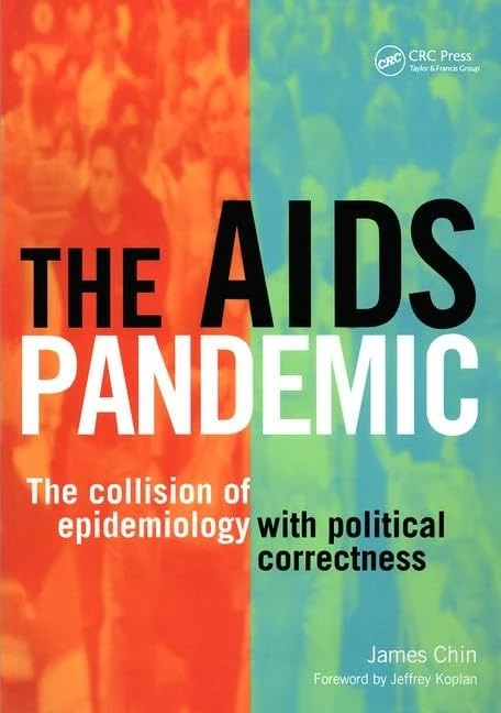The AIDS Pandemic: The Collision of Epidemiology with Political Correctness