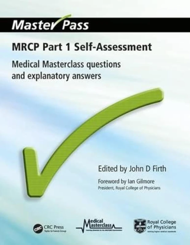 MRCP Part 1 Self-Assessment: Medical Masterclass Questions and Explanatory Answers