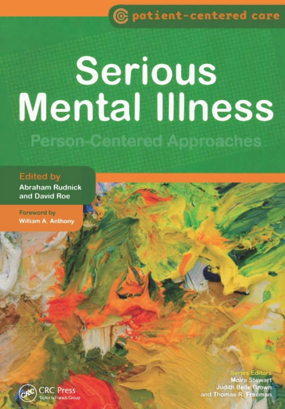 Serious Mental Illness: Person-Centered Approaches (Patient-Centered Care)