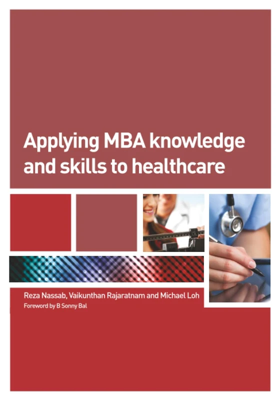 Applying MBA Knowledge and Skills to Healthcare