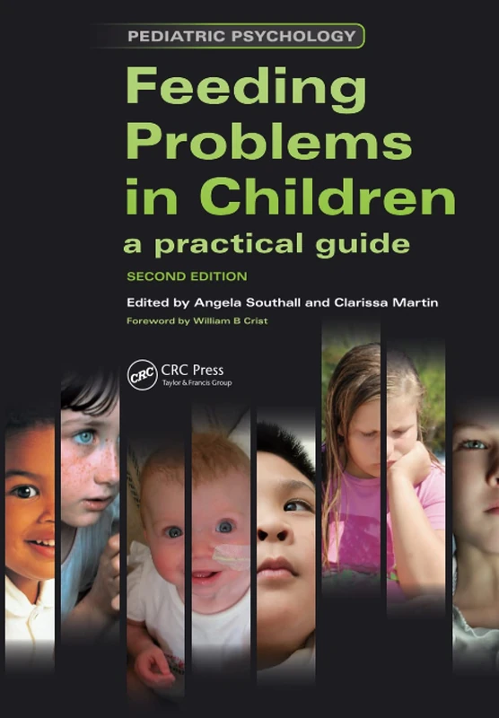 Feeding Problems in Children: A Practical Guide (Pediatric Psychology): A Practical Guide, Second Edition