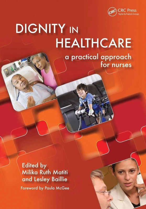 Dignity in Healthcare: A Practical Approach for Nurses and Midwives