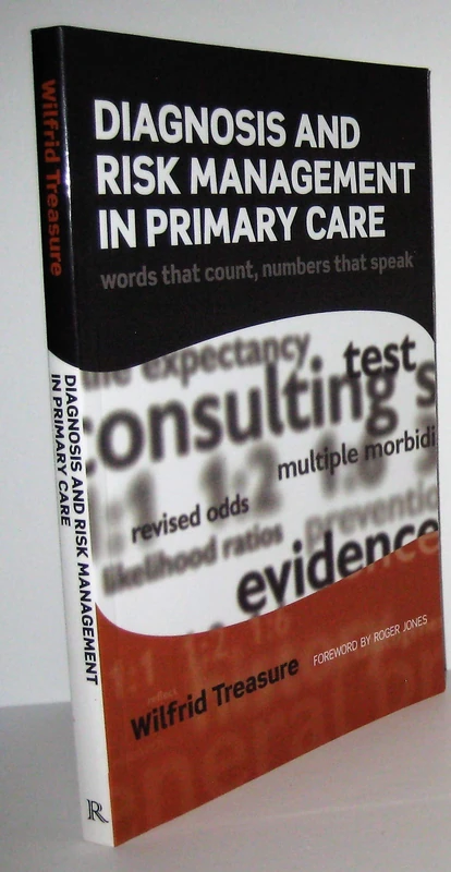 Diagnosis and Risk Management in Primary Care: Words That Count, Numbers That Speak