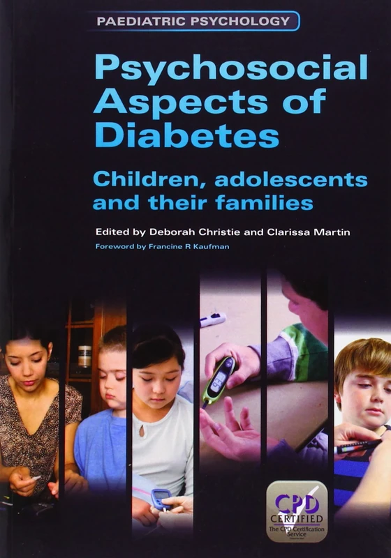 Psychosocial Aspects of Diabetes: Children, Adolescents and Their Families (Paediatric Psychology)