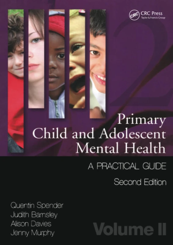 Primary Child and Adolescent Mental Health: A Practical Guide,Volume 2