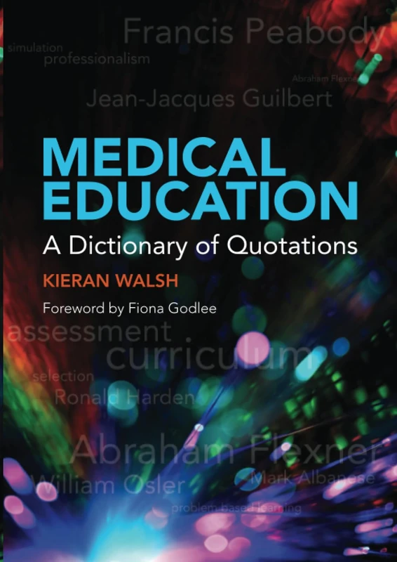 Medical Education: A Dictionary of Quotations