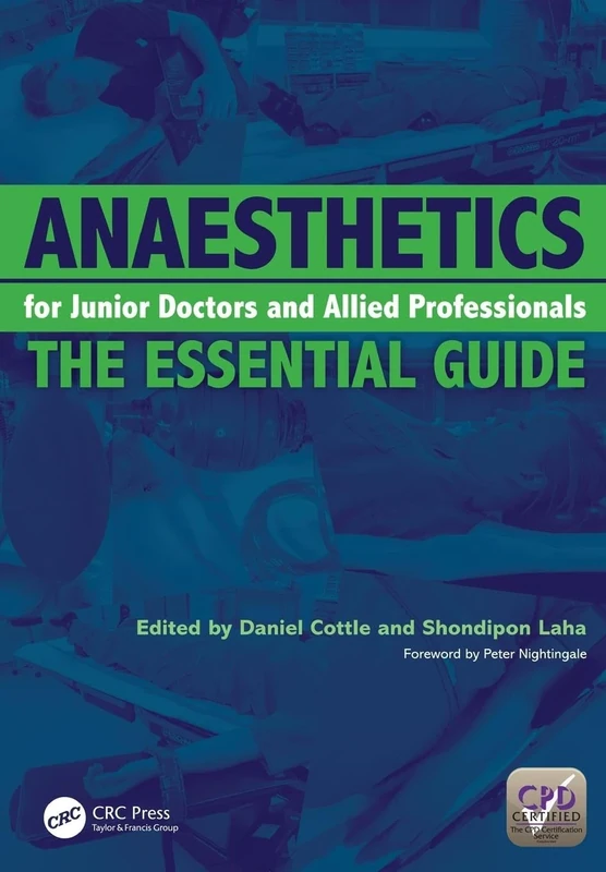 Anaesthetics for Junior Doctors and Allied Professionals: The Essential Guide
