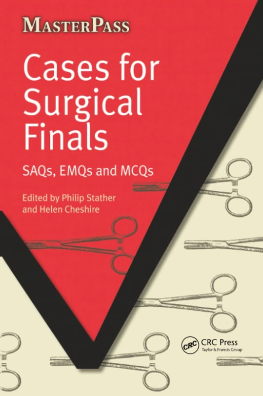 Cases for Surgical Finals: SAQs, EMQs and MCQs (MasterPass)