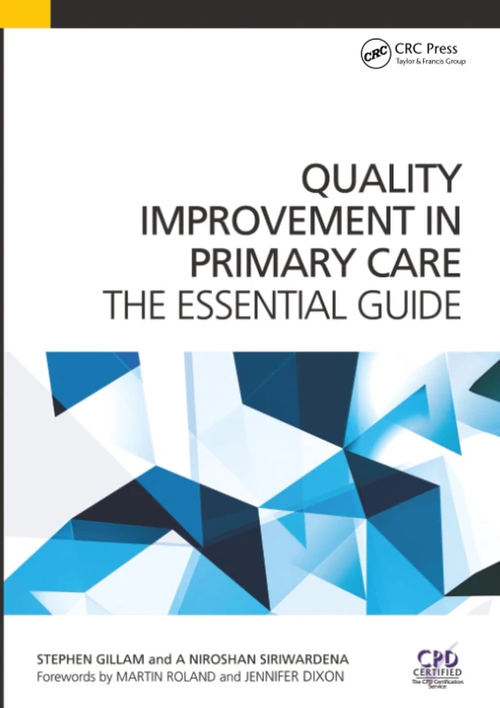 Quality Improvement in Primary Care: The Essential Guide