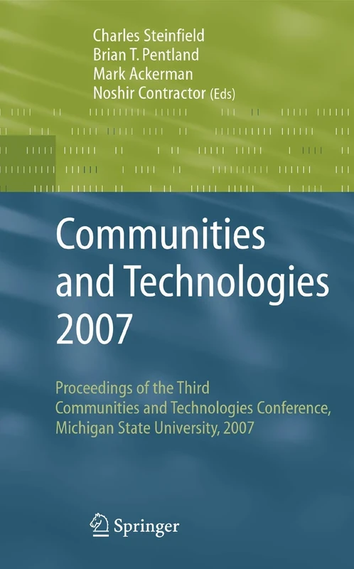 Communities and Technologies 2007: Proceedings of the Third Communities and Technologies Conference, Michigan State University 2007