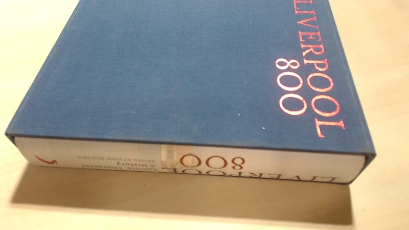 Liverpool 800: Character, Culture, History