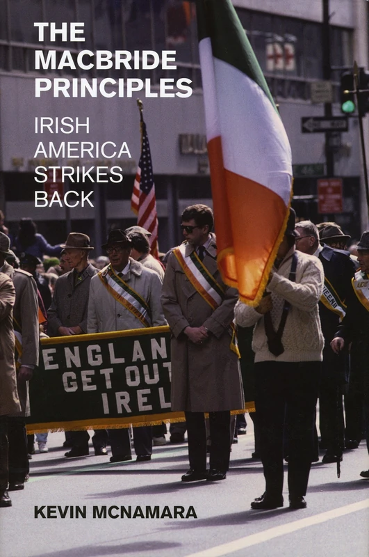 The MacBride Principles: America Strikes Back: Irish America Strikes Back