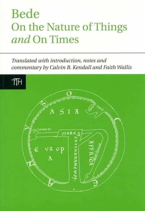 Bede: On the Nature of Things and on Times: 56 (Translated Texts for Historians)