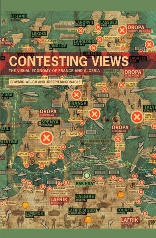 Contesting Views: The Visual Economy of France and Algeria (Contemporary French and Francophone Cultures): 27