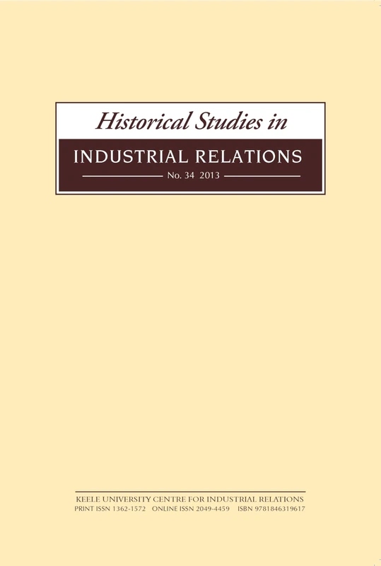 Historical Studies in Industrial Relations 2013: v. 34