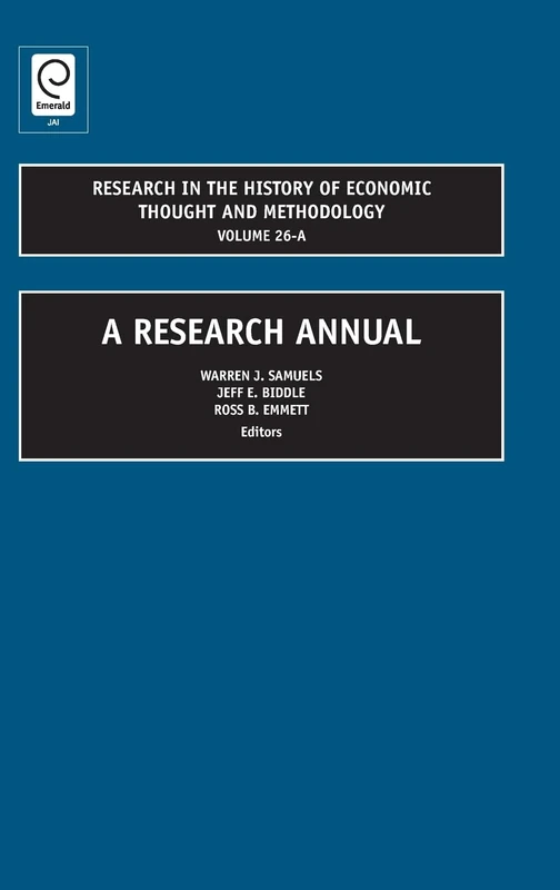 A Research Annual: 26, Part A (Research in the History of Economic Thought and Methodology, 26, Part A)