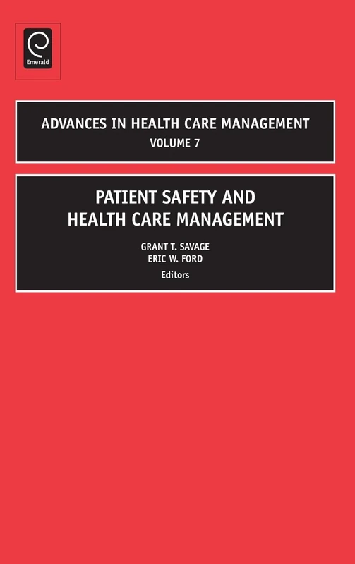 Patient Safety and Health Care Management: 7 (Advances in Health Care Management, 7)