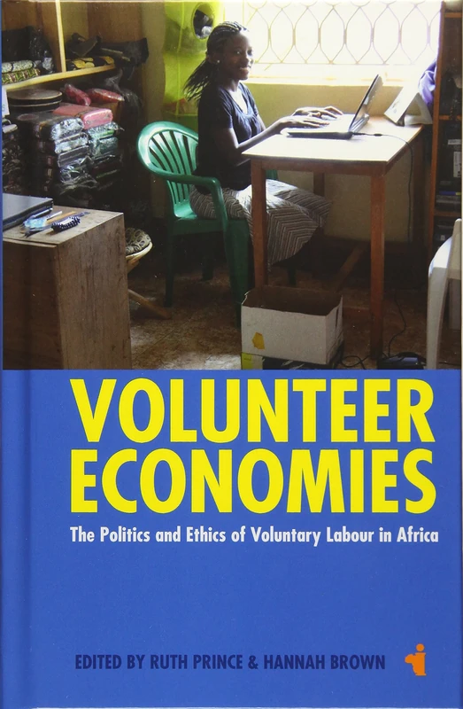 Volunteer Economies: The Politics and Ethics of Voluntary Labour in Africa: 37 (African Issues) - Image 1