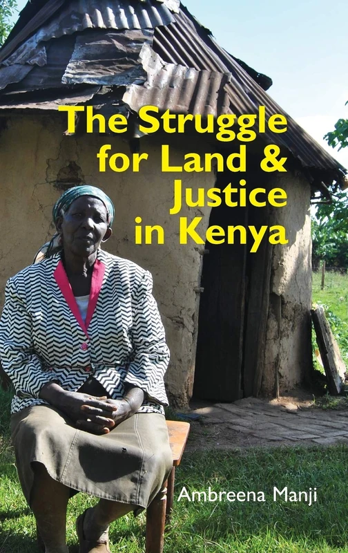 The Struggle for Land and Justice in Kenya: 49 (Eastern Africa Series)