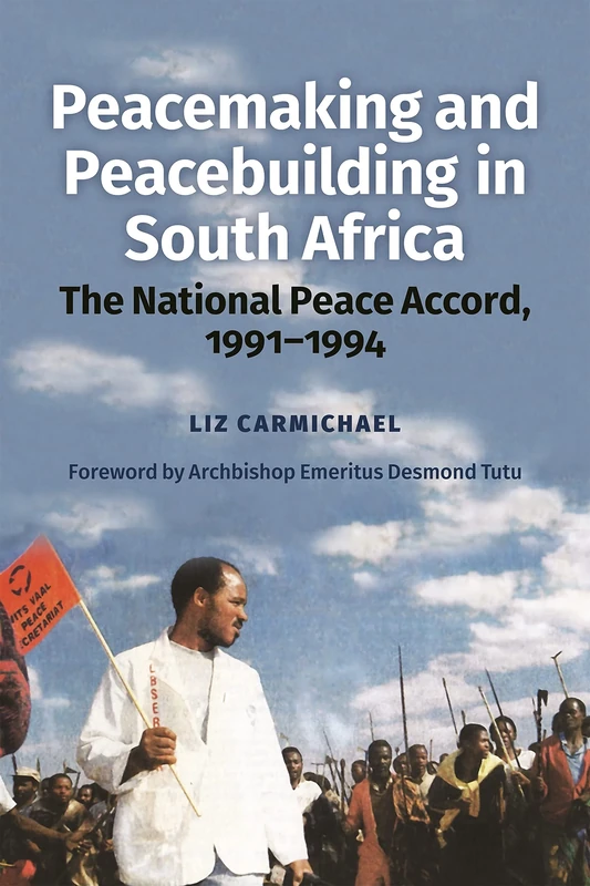 Peacemaking and Peacebuilding in South Africa: The National Peace Accord, 1991-1994 - Image 1