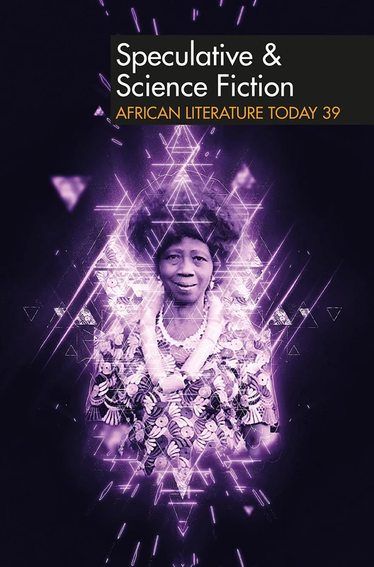 ALT 39: Speculative & Science Fiction (African Literature Today)