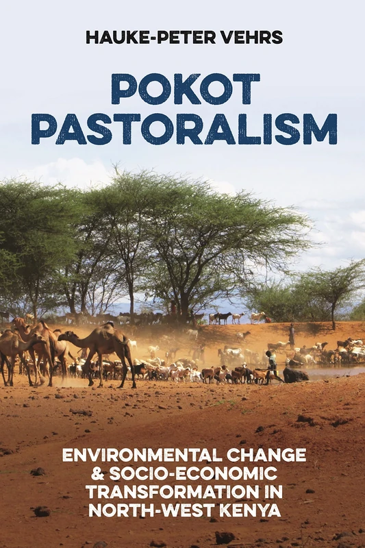 Pokot Pastoralism: Environmental Change and Socio-Economic Transformation in North-West Kenya: 1 (Future Rural Africa) - Image 1