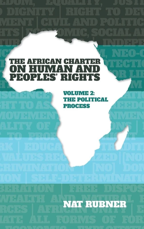 The African Charter on Human and Peoples’ Rights Volume 2: The Political Process