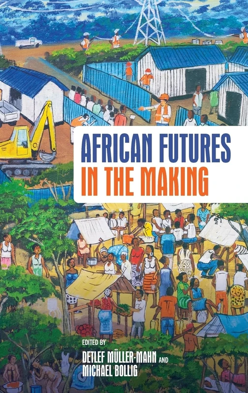 African Futures in the Making (Future Rural Africa)
