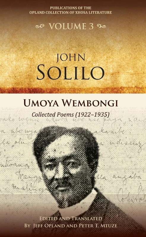 Umoya wembongi: Collected poems (1922–1935) (Publications of the Opland Collection of Xhosa Literature): 3