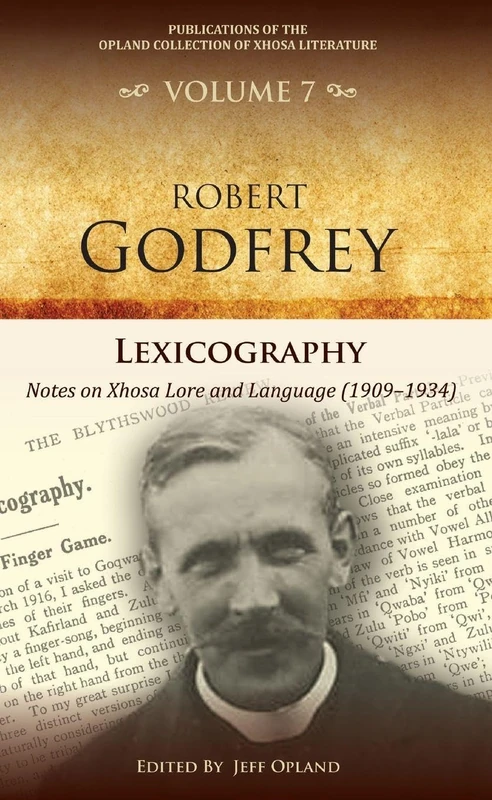 Lexicography: Notes on Xhosa lore and language (1909–1934): 7 (Publications of the Opland Collection of Xhosa Literature) - Image 1