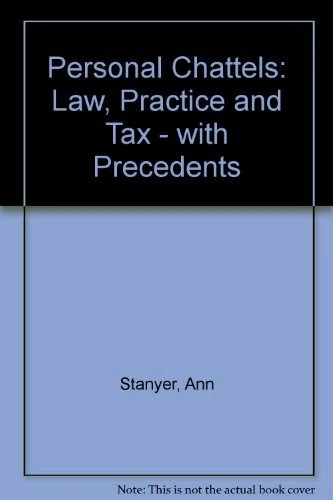 Personal Chattels: Law, Practice and Tax - with Precedents