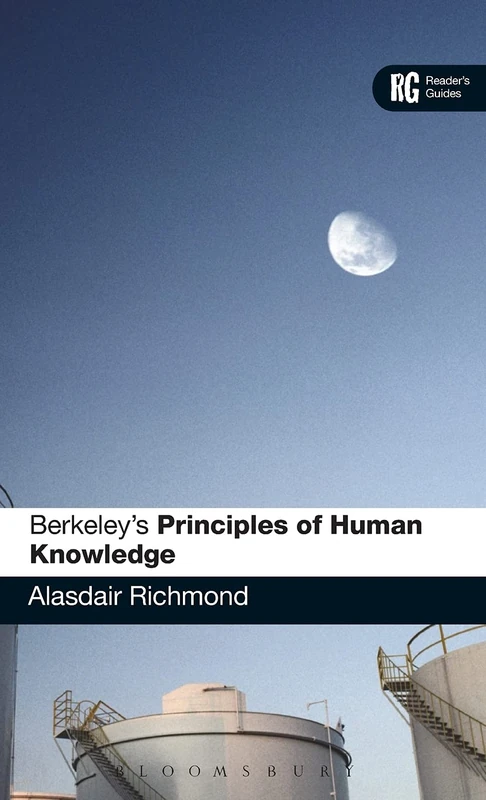Berkeley's "Principles of Human Knowledge": A Reader's Guide (Reader's Guides)