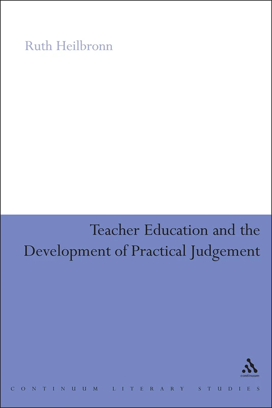 Teacher Education and the Development of Practical Judgement