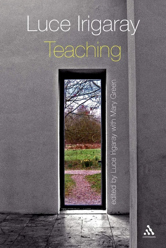 Luce Irigaray: Teaching