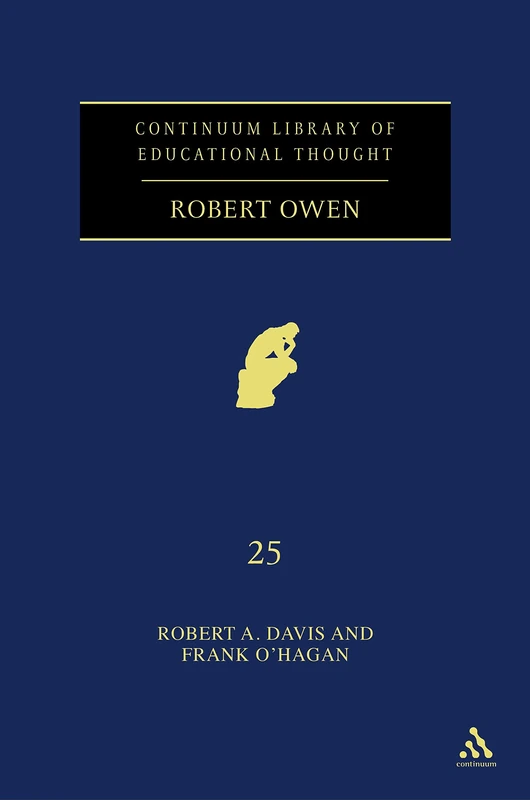 Continuum - Robert Owen (Continuum Library of Educational Thought)
