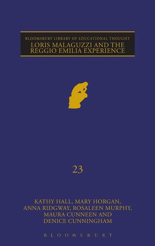 Bloomsbury Loris Malaguzzi and the Reggio Emilia Experience