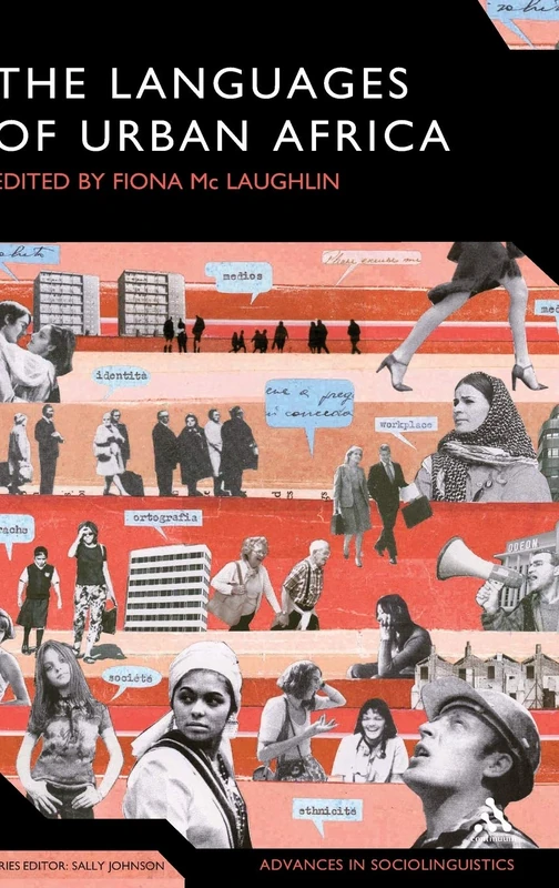 The Languages of Urban Africa (Advances in Sociolinguistics)