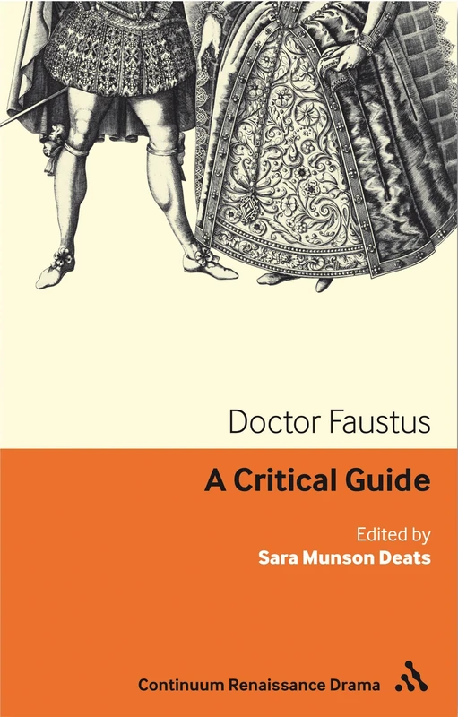 Doctor Faustus: A Critical Guide (Continuum Renaissance Drama)