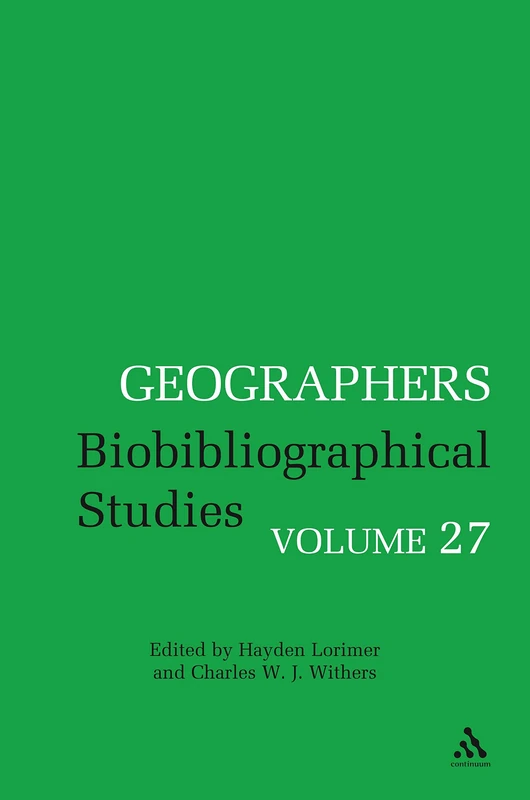 Continuum Geographers: Biobibliographical Studies v. 27