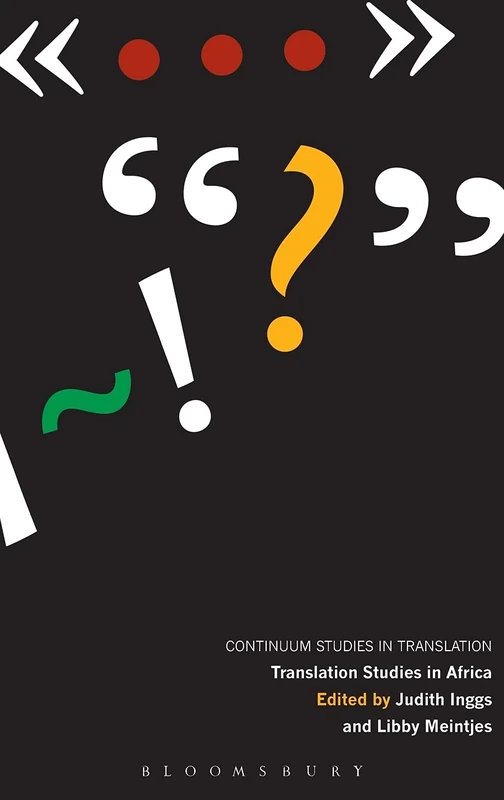 Translation Studies in Africa: Central Issues in Interpreting and Literary and Media Translation (Continuum Studies in Translation)