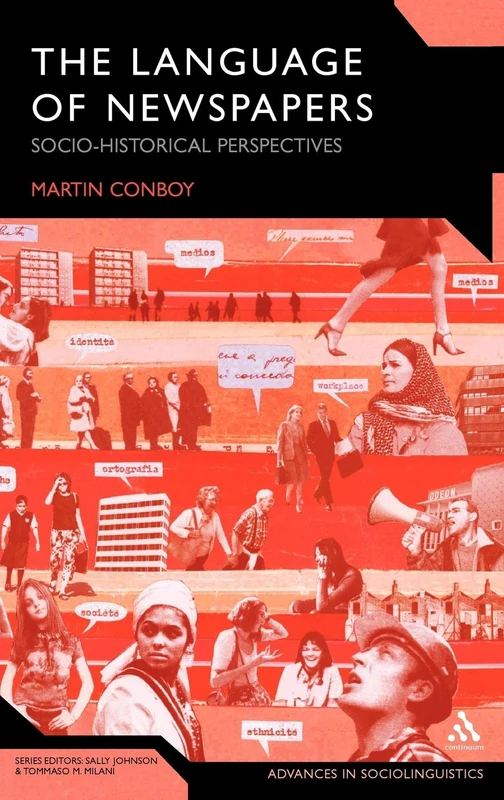 The Language of Newspapers: Socio-historical Perspectives (Advances in Sociolinguistics)