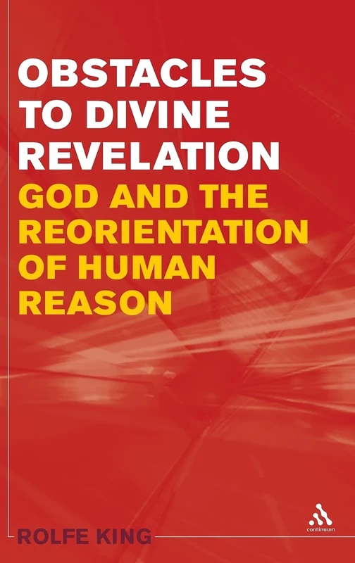 Obstacles to Divine Revelation: God and the Reorientation of Human Reason - Image 1