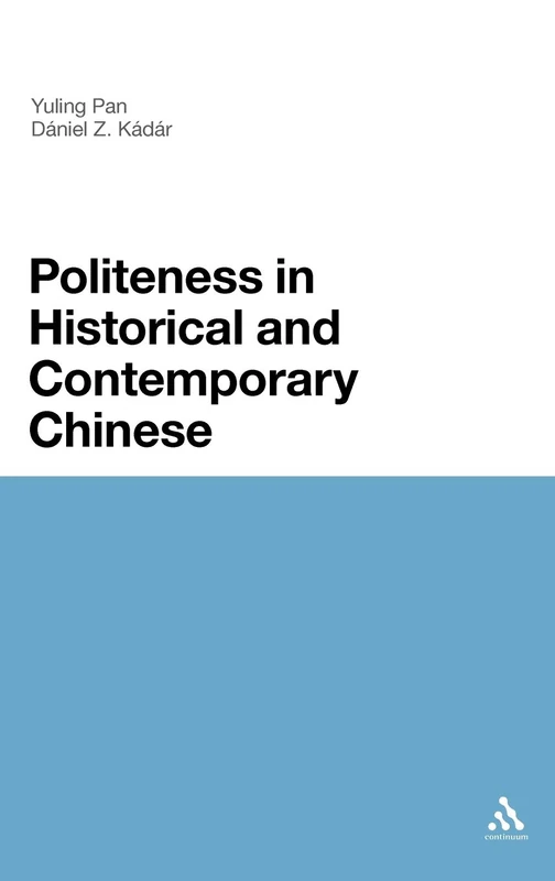 Politeness in Historical and Contemporary Chinese: A Comparative Analysis