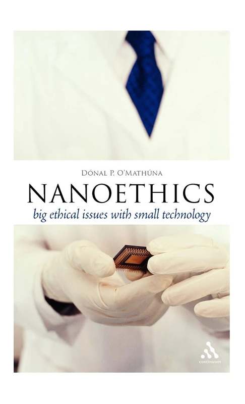 Nanoethics: Big Ethical Issues with Small Technology (Think Now)